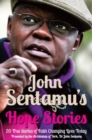 John Sentamu's Hope Stories : 20 True Stories of Lives Transformed by Hope - Book