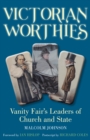 Victorian Worthies : Vanity Fair's Leaders of Church and State - eBook