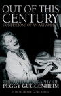 Out of this Century - Confessions of an Art Addict : The Autobiography of Peggy Guggenheim - Book