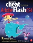 How to Cheat in Adobe Flash CS4 : The Art of Design and Animation - Book