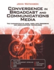 Convergence in Broadcast and Communications Media - Book