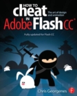 How to Cheat in Adobe Flash CC : The Art of Design and Animation - Book