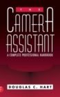 The Camera Assistant : A Complete Professional Handbook - Book