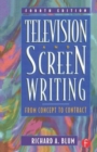 Television and Screen Writing : From Concept to Contract - Book