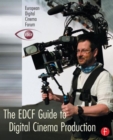 The EDCF Guide to Digital Cinema Production - Book