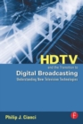 HDTV and the Transition to Digital Broadcasting : Understanding New Television Technologies - Book