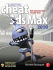 How to Cheat in 3ds Max 2010 : Get Spectacular Results Fast - Book