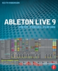 Ableton Live 9 : Create, Produce, Perform - Book