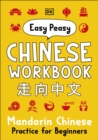 Easy Peasy Chinese Workbook : Mandarin Chinese Practice for Beginners - Book