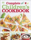 Complete Children's Cookbook : Delicious step-by-step recipes for young chefs - Book