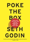 Poke the Box : When Was the Last Time You Did Something for the First Time? - Book