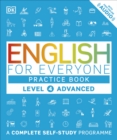 English for Everyone Practice Book Level 4 Advanced : A Complete Self-Study Programme - Book