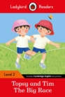 Ladybird Readers Level 2 - Topsy and Tim - The Big Race (ELT Graded Reader) - Book
