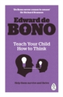 Teach Your Child How To Think - Book