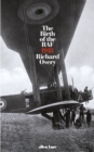 The Birth of the RAF, 1918 : The World's First Air Force - eBook