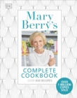 Mary Berry's Complete Cookbook : Over 650 recipes - Book