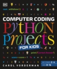 Computer Coding Python Projects for Kids : A Step-by-Step Visual Guide - Book