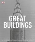 Great Buildings : The World's Architectural Masterpieces Explored and Explained - Book