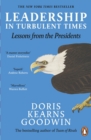 Leadership in Turbulent Times : Lessons from the Presidents - Book