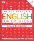 English for Everyone Practice Book Level 1 Beginner : French language edition - Book