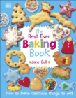 The Best Ever Baking Book : How to Bake Delicious Things to Eat - Book