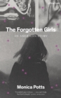 The Forgotten Girls : A Memoir of Friendship and Lost Promise in Rural America - Book
