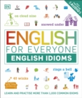 English for Everyone English Idioms : Learn and practise common idioms and expressions - Book