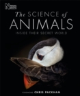 The Science of Animals : Inside their Secret World - Book