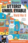 Utterly Unbelievable: WWII in Facts - Book
