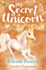 My Secret Unicorn: Friends Forever - Book