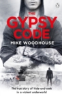 The Gypsy Code : The true story of hide-and-seek in a violent underworld - eBook