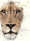 Hidden Planet : An Illustrator's Love Letter to Planet Earth - Book
