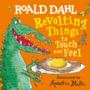 Roald Dahl: Revolting Things to Touch and Feel - Book
