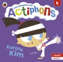 Actiphons Level 1 Book 12 Karate Kim : Learn phonics and get active with Actiphons! - Book