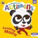 Actiphons Level 2 Book 24 Avoiding Moira : Learn phonics and get active with Actiphons! - Book