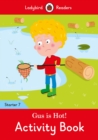 Gus is Hot! Activity Book - Ladybird Readers Starter Level 7 - Book