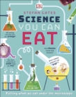Science You Can Eat : Putting what we Eat Under the Microscope - eBook