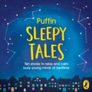 Puffin Sleepy Tales : Ten stories to relax and calm busy young minds at bedtime - Book