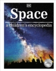 Space : a children's encyclopedia - Book