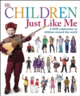 Children Just Like Me : A New Celebration of Children Around the World - eBook