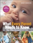 What Every Parent Needs To Know : Love, nurture and play with your child - eBook