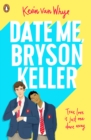 Date Me, Bryson Keller : TikTok made me buy it! - eBook