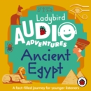 Ladybird Audio Adventures: Ancient Egypt - Book
