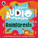 Ladybird Audio Adventures: Rainforests - Book