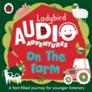 Ladybird Audio Adventures: On the Farm - eAudiobook