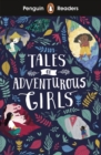Penguin Readers Level 1: Tales of Adventurous Girls (ELT Graded Reader) - eBook