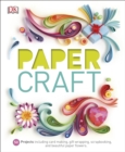 Paper Craft : 50 Projects Including Card Making, Gift Wrapping, Scrapbooking, and Beautiful Paper Flowers - eBook