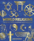 World Religions : The Great Faiths Explored and Explained - Book