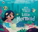 Ten Minutes to Bed: Little Mermaid - Book