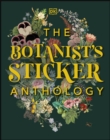 The Botanist's Sticker Anthology : With More Than 1,000 Vintage Stickers - Book